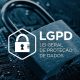 LGPD - Lei Geral da Proteção de Dados O que é como se adequar multas